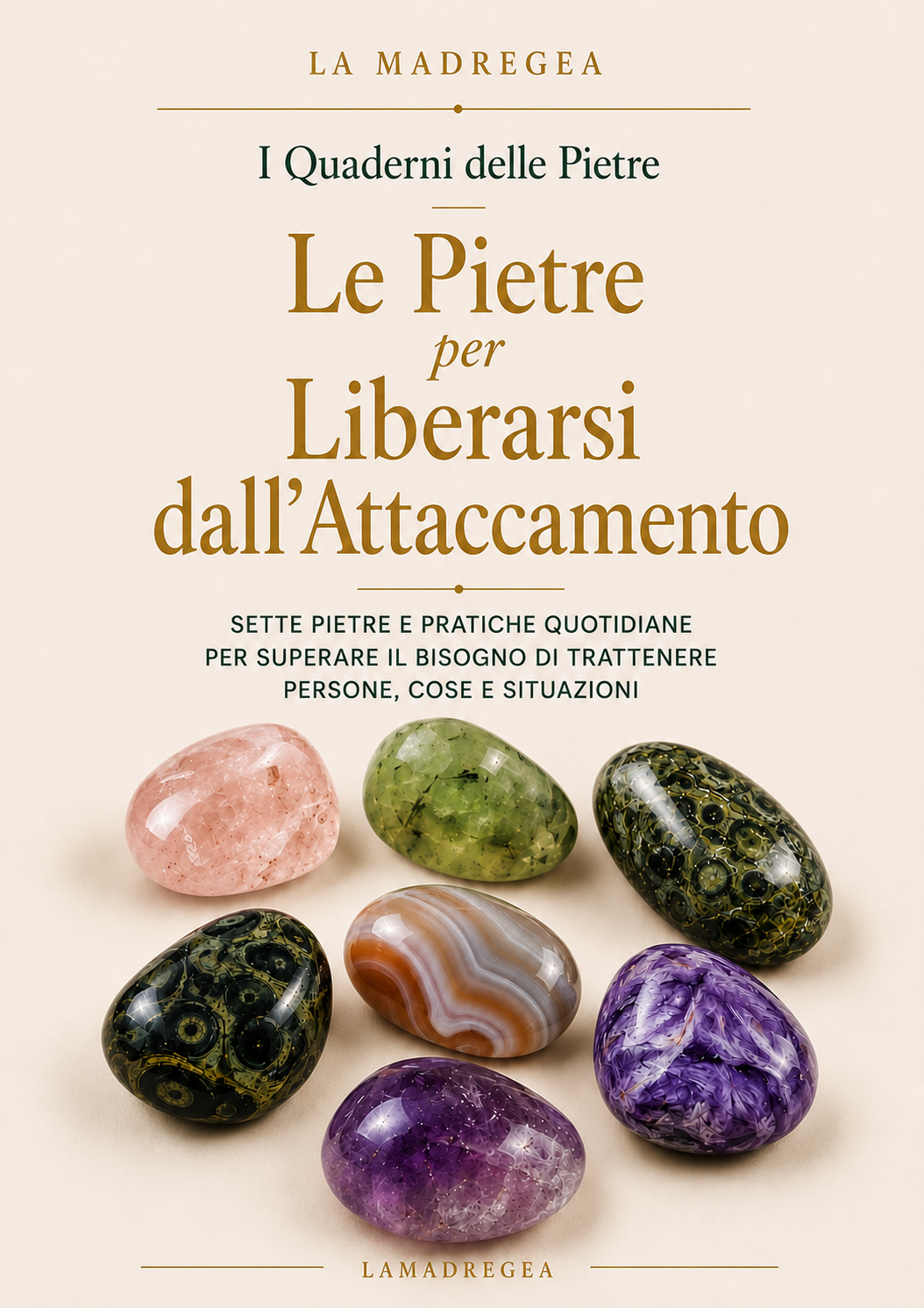Le Pietre per Liberarsi dall'attaccamento